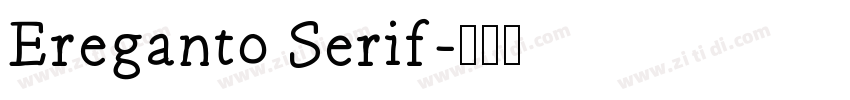 Ereganto Serif字体转换